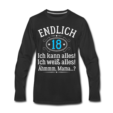Geschenk zum 18 Langarmshirt - Endlich 18 Ich Kann Alles - Geburtstag Volljährig