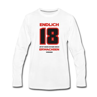 Geschenk zum 18 Langarmshirt - Zum 18. Geburtstag ein Shirt „Endlich 18, jetzt