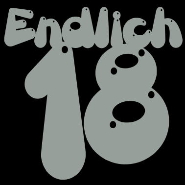 Motiv Endlich 18!