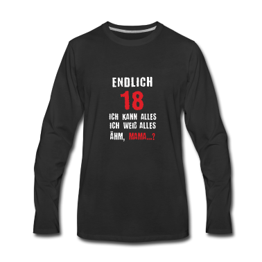 Geschenk zum 18 Langarmshirt - 18. Geburtstag Geschenk Endlich 18 Spruch Mama