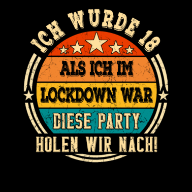 Motiv 18 Jahre 18. Geburtstag als ich im Lockdown war
