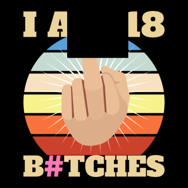 Motiv Ich bin 18 B#tches