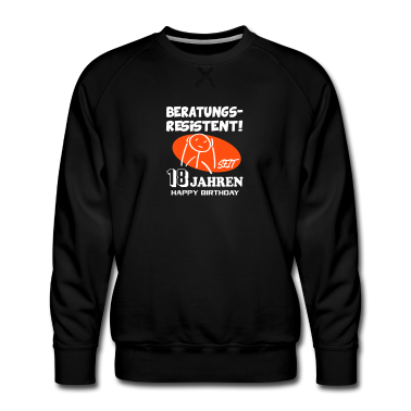 Geschenk zum 18 Pullover - Lustige Sprüche Geburtstag Beratungsresistent 18