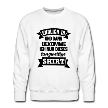 Geschenk zum 18 Pullover - Endlich 18 18. Dieses langweilige Shirt Geburtstag