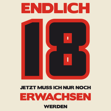 Motiv Zum 18. Geburtstag ein Shirt „Endlich 18, jetzt