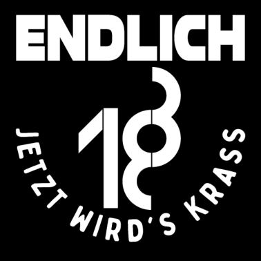 Motiv ENDLICH 18 JETZT WIRDS KRASS 18. Geburtstag
