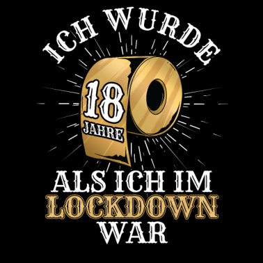 Motiv 18 Geburtstag Ich wurde 18 Als Ich Im Lockdown war