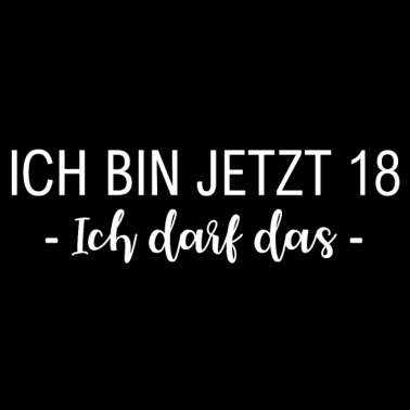Motiv 18 ich darf das - lustiges Geschenk 18. Geburtstag
