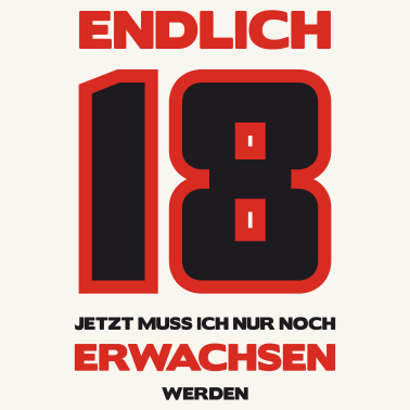 Motiv Zum 18. Geburtstag ein Shirt „Endlich 18, jetzt