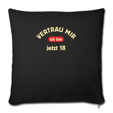 Geschenk zum 18 Kissenbezug - 18 vertrau mir jetzt 18 - 2002 18 Geburtstag
