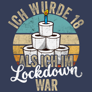 Motiv 18 Geburtstag Ich wurde 18 Als Ich Im Lockdown war