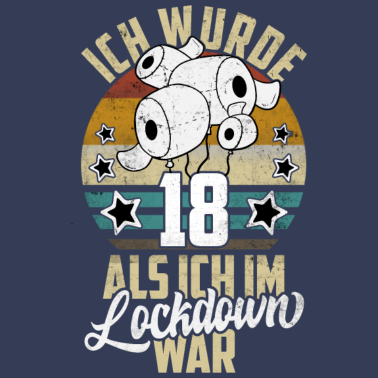Motiv 18 Geburtstag Ich wurde 18 Als Ich Im Lockdown war