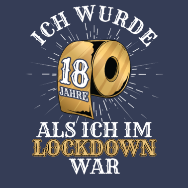Motiv 18 Geburtstag Ich wurde 18 Als Ich Im Lockdown war