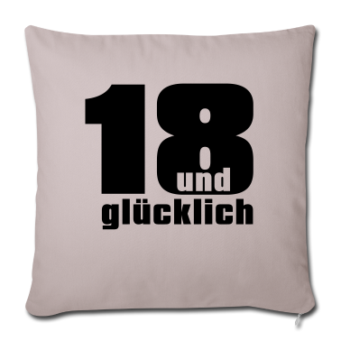 Geschenk zum 18 Kissenbezug - 18 und gluecklich
