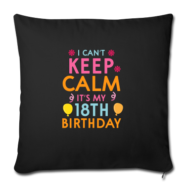 Geschenk zum 18 Kissenbezug - Ich Kann Mich Nicht Beruhigen, Es Ist Mein 18.