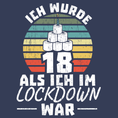 Motiv 18. Geburtstag Als Ich Im Lockdown war 18 Jahre