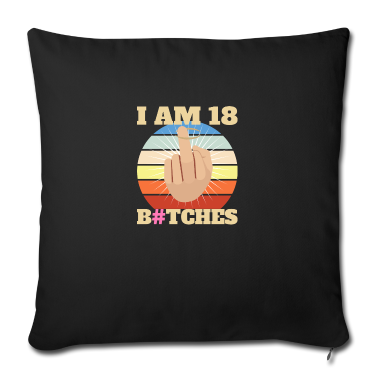 Geschenk zum 18 Kissenbezug - Ich bin 18 B#tches