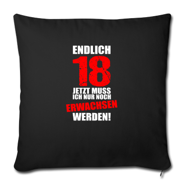 Geschenk zum 18 Kissenbezug - Endlich 18 jetzt nur noch erwachsen werden