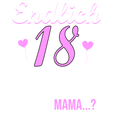 Motiv Endlich 18 18. Geburtstag Geburtstagsgeschenk
