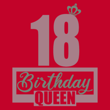 Motiv 18. Geburtstag 18 Jahre 18er Birthday Queen