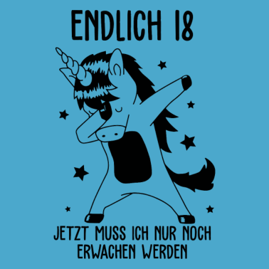 Motiv Endlich 18 jetzt muss ich nur noch erwachen werden