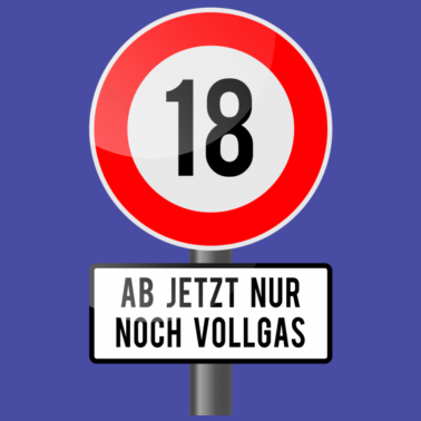 Motiv 18 Jahre Schild Vollgas