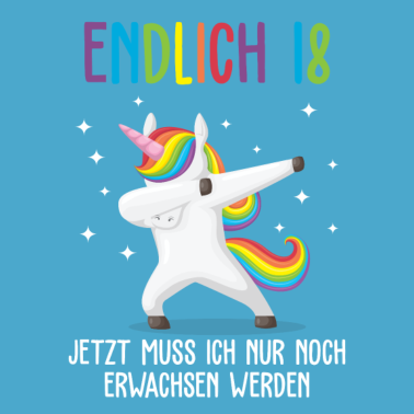 Motiv Endlich 18 jetzt muss ich noch erwachsen werden