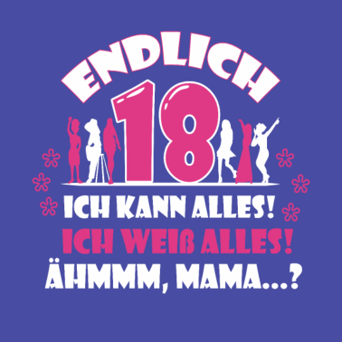 Motiv Endlich 18 Geburtstag Ich Kann Alles
