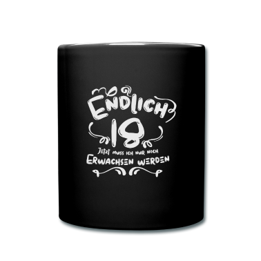 Geschenk zum 18 Tasse - Endlich 18