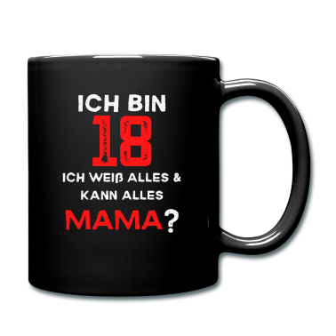 Geschenk zum 18 Tasse - ICH BIN 18 MAMA volljährig 18 Geburtstag