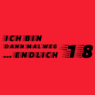 Motiv 18. Geburtstag Ich bin 18 Jahre Bestes Geschenk