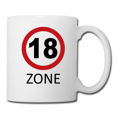 Geschenk zum 18 Tasse - 18 Zone - 18 Geburtstag Geschenk - Verkehrsschild