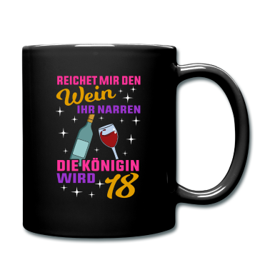 Geschenk zum 18 Tasse - Wein Königin Wird 18 18.Geburtstag Achtzehnter