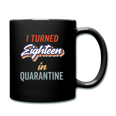 Geschenk zum 18 Tasse - Ich wurde 18 in Quarantäne 18. Geburtstag