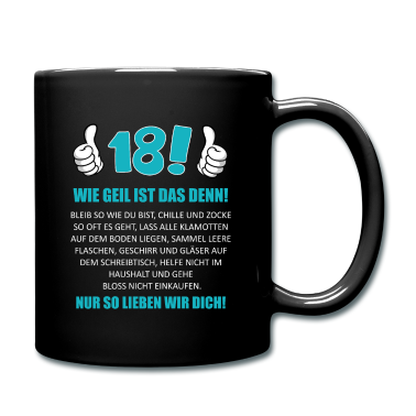 Geschenk zum 18 Tasse - 18. Geburtstag 18 Jahre - Wie Geil ist das denn