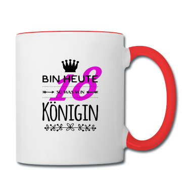 Geschenk zum 18 Tasse - 18. Geburtstag. Bin 18, heute so was von Königin