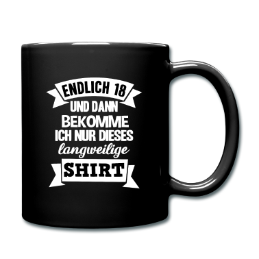 Geschenk zum 18 Tasse - Endlich 18 18. Dieses langweilige Shirt Geburtstag