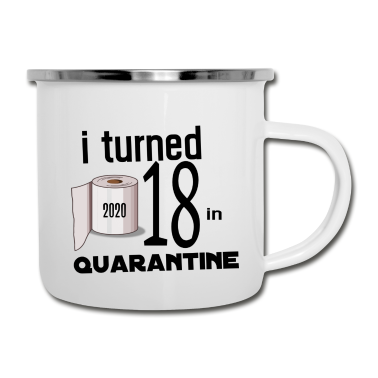 Geschenk zum 18 Emaille Tasse - MEIN 18. GEBURTSTAG IN QUARANTINE.