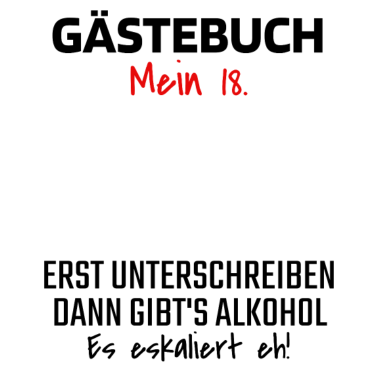 Motiv Gästebuch 18. Geburtstag Gästeliste 18 Jahre Shirt