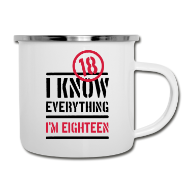 Geschenk zum 18 Emaille Tasse - 18. Geburtstag ich weiß alles ich bin 18, endlich!