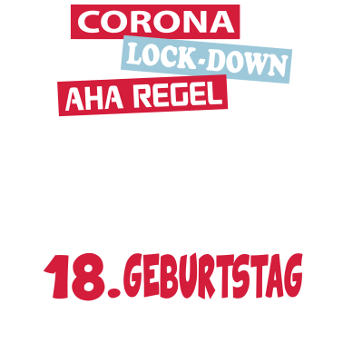 Motiv Coronavirus Lockdown Geburtstag Birthday 18 Jahre