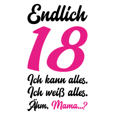 Motiv 18 Geburtstag endlich erwachsen