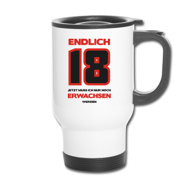 Geschenk zum 18 Thermobecher - Zum 18. Geburtstag ein Shirt „Endlich 18, jetzt