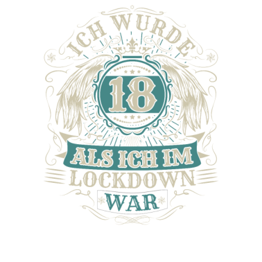 Motiv 18 Geburtstag Ich wurde 18 Als Ich Im Lockdown war