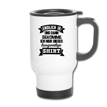 Geschenk zum 18 Thermobecher - Endlich 18 18. Dieses langweilige Shirt Geburtstag