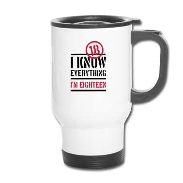 Geschenk zum 18 Thermobecher - 18. Geburtstag ich weiß alles ich bin 18, endlich!