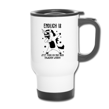 Geschenk zum 18 Thermobecher - Endlich 18 jetzt muss ich nur noch erwachen werden