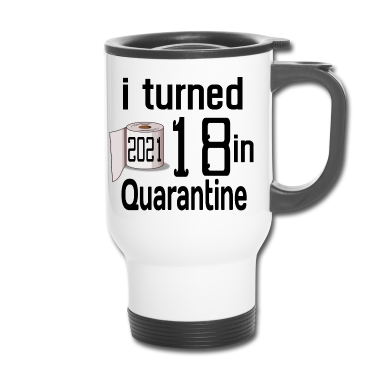 Geschenk zum 18 Thermobecher - Ich drehte 18 in der Quarantäne 2021.