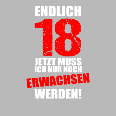 Motiv Endlich 18 jetzt nur noch erwachsen werden