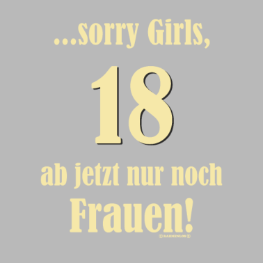 Motiv 18 sorry Girls nur Frauen - 2002 18 Geburtstag